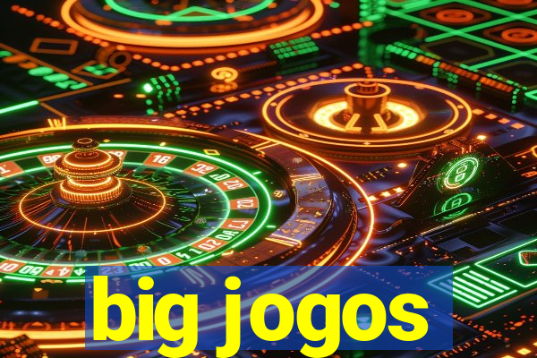 big jogos